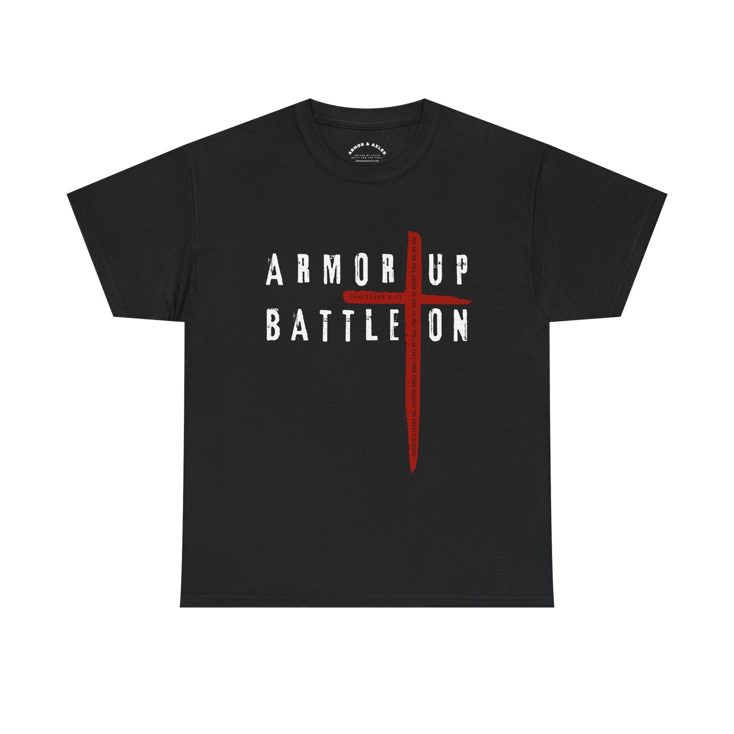 Armor Up Battle On Ephesians 6:11 Heavy Cotton T-Shirt