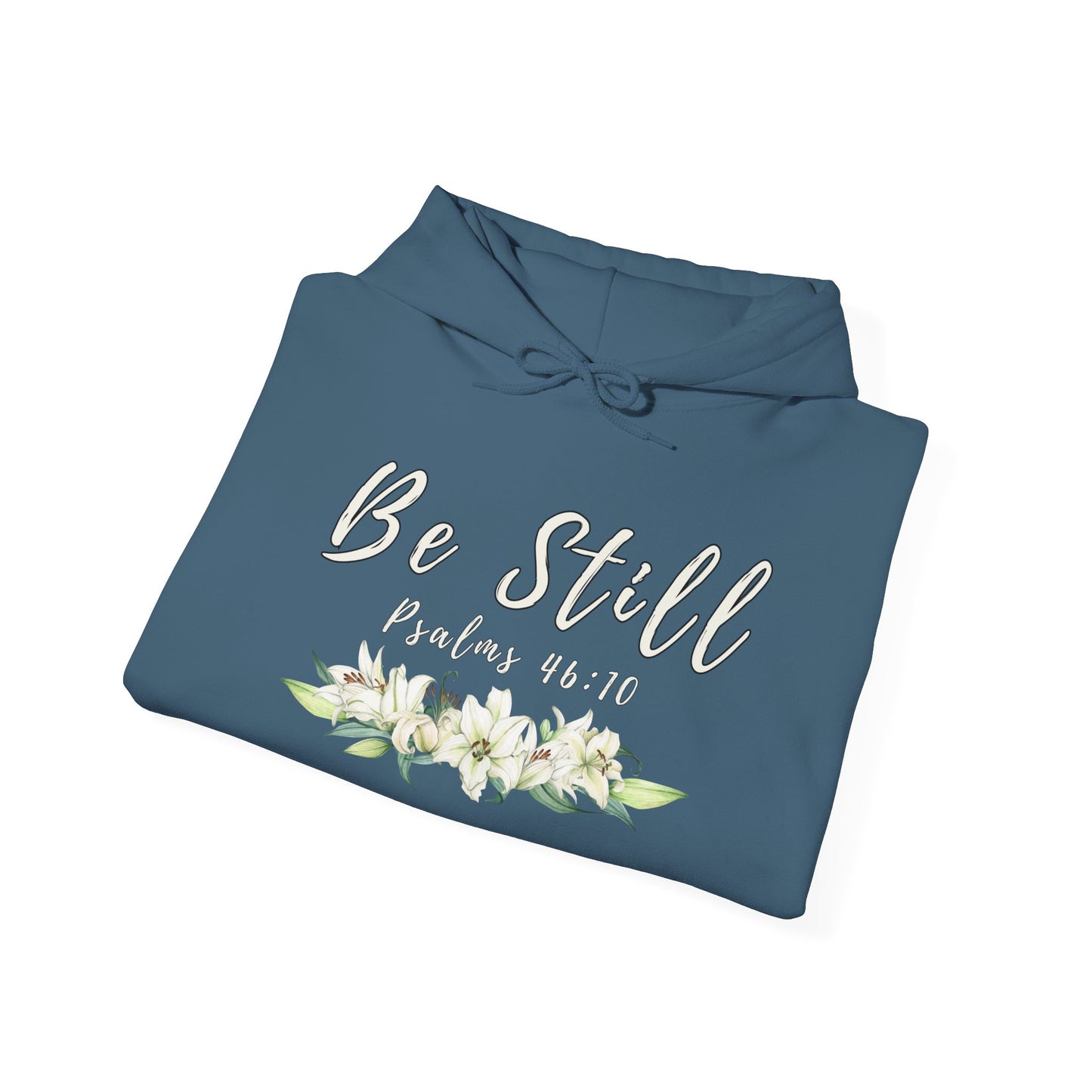 "Be Still" hooded sweatshirt with Psalms 46:10 Bible verse.