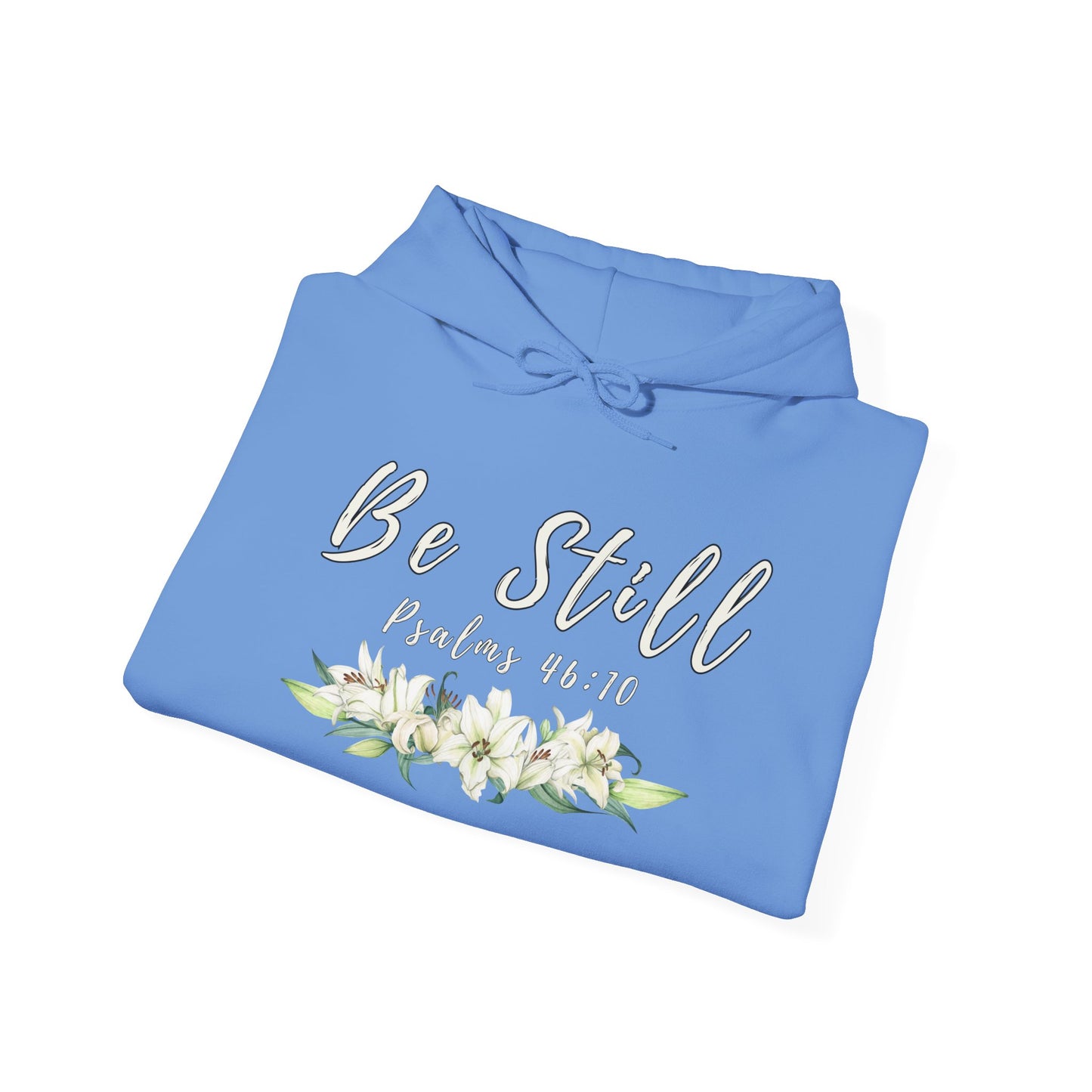 "Be Still" hooded sweatshirt with Psalms 46:10 Bible verse.