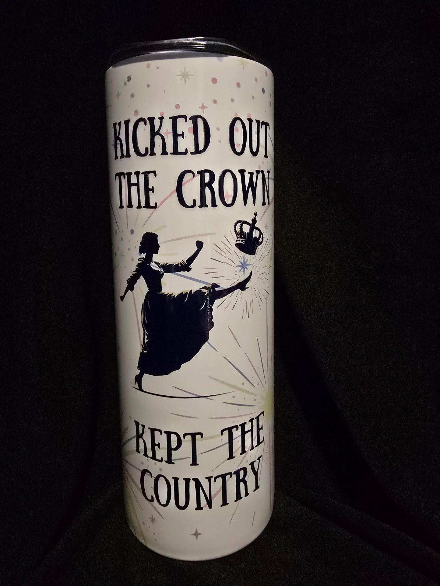 Kicked Out The Crown Kept The Country Tumbler 20oz