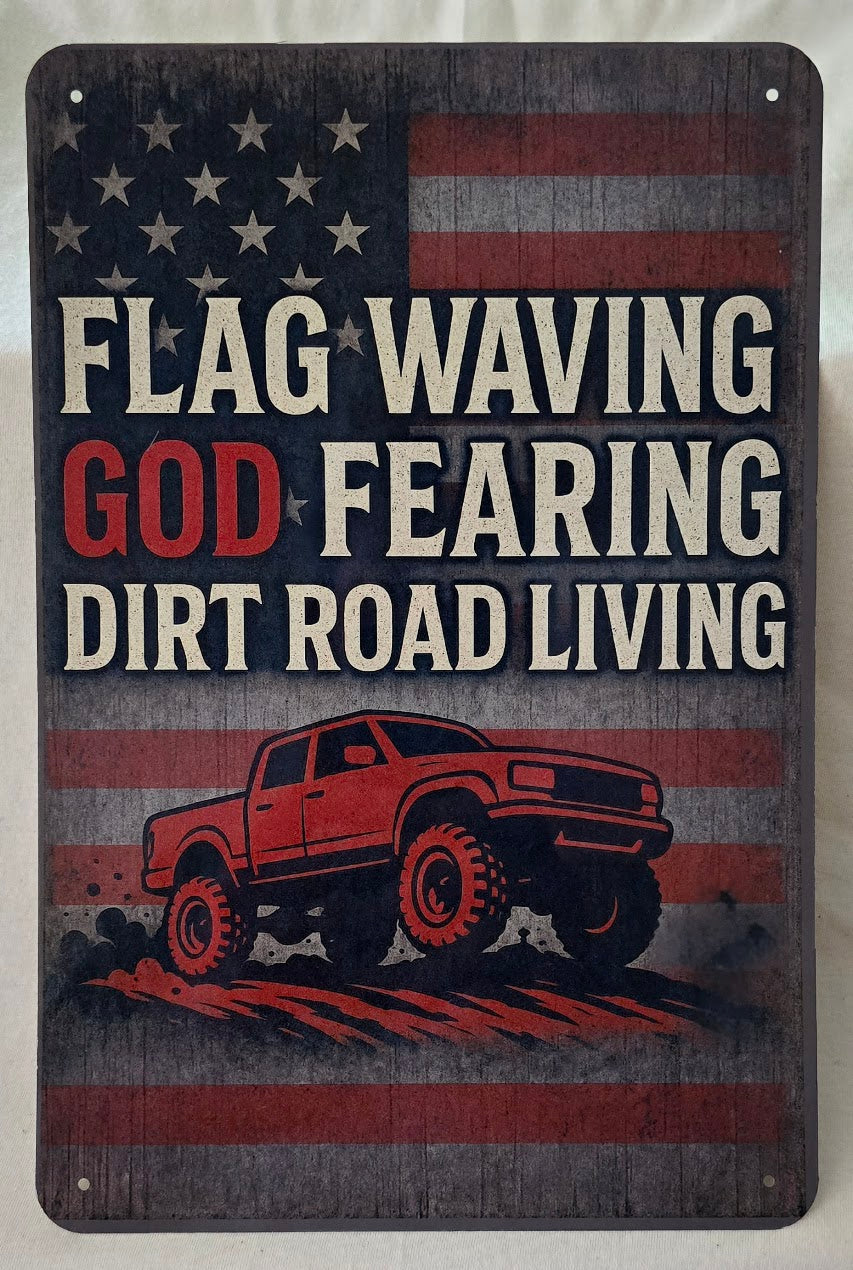 Flag Waving God Fearing Dirt Road Living Metal Sign