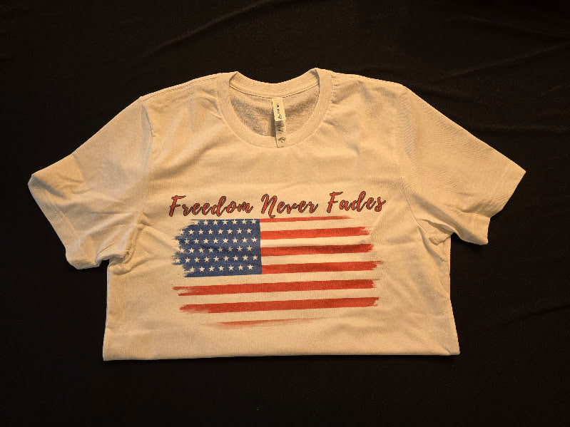 Freedom Never Fades - Graphic T-shirt