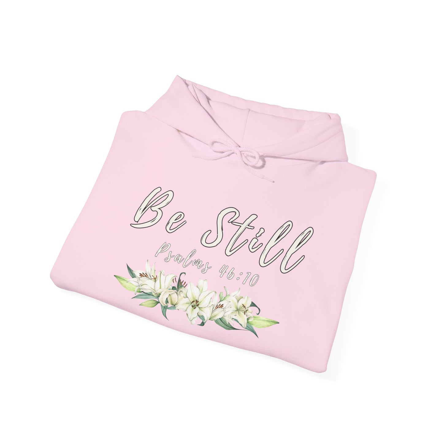 "Be Still" hooded sweatshirt with Psalms 46:10 Bible verse.