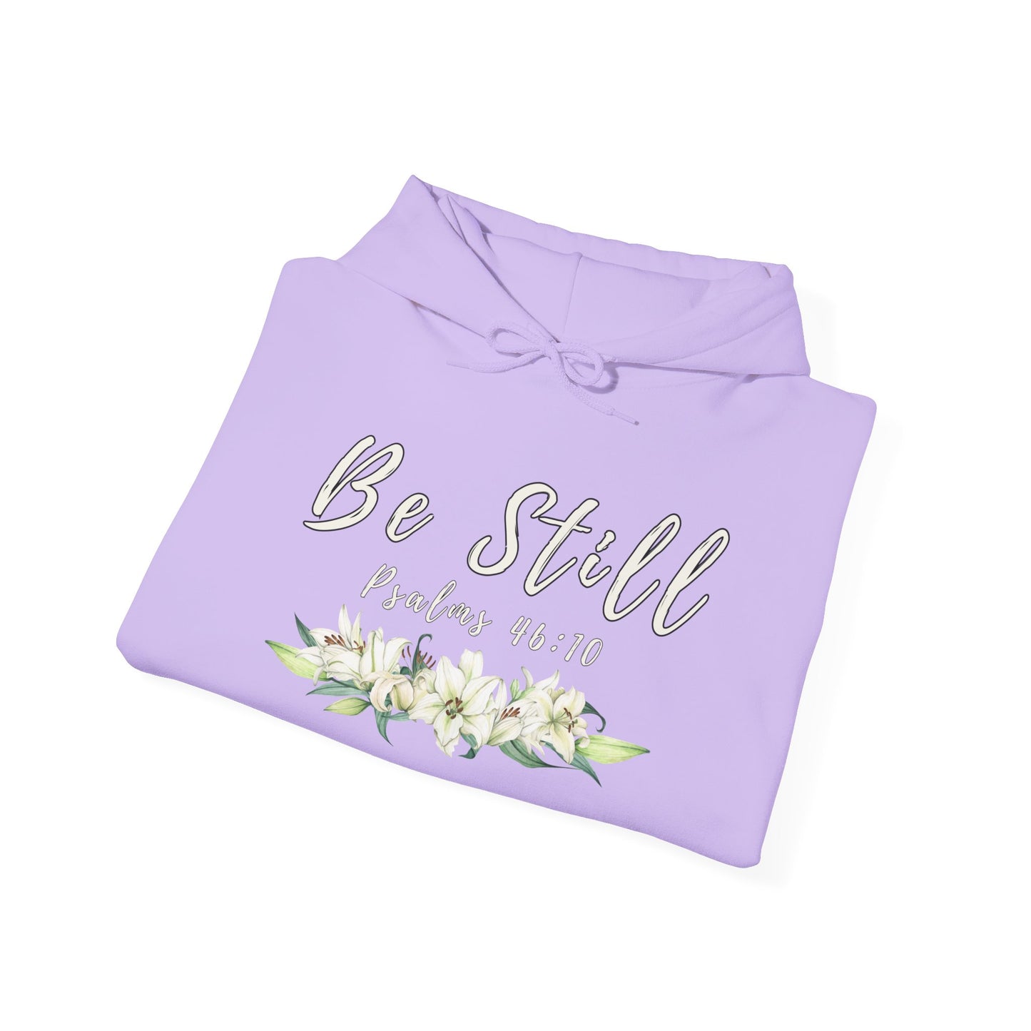 "Be Still" hooded sweatshirt with Psalms 46:10 Bible verse.