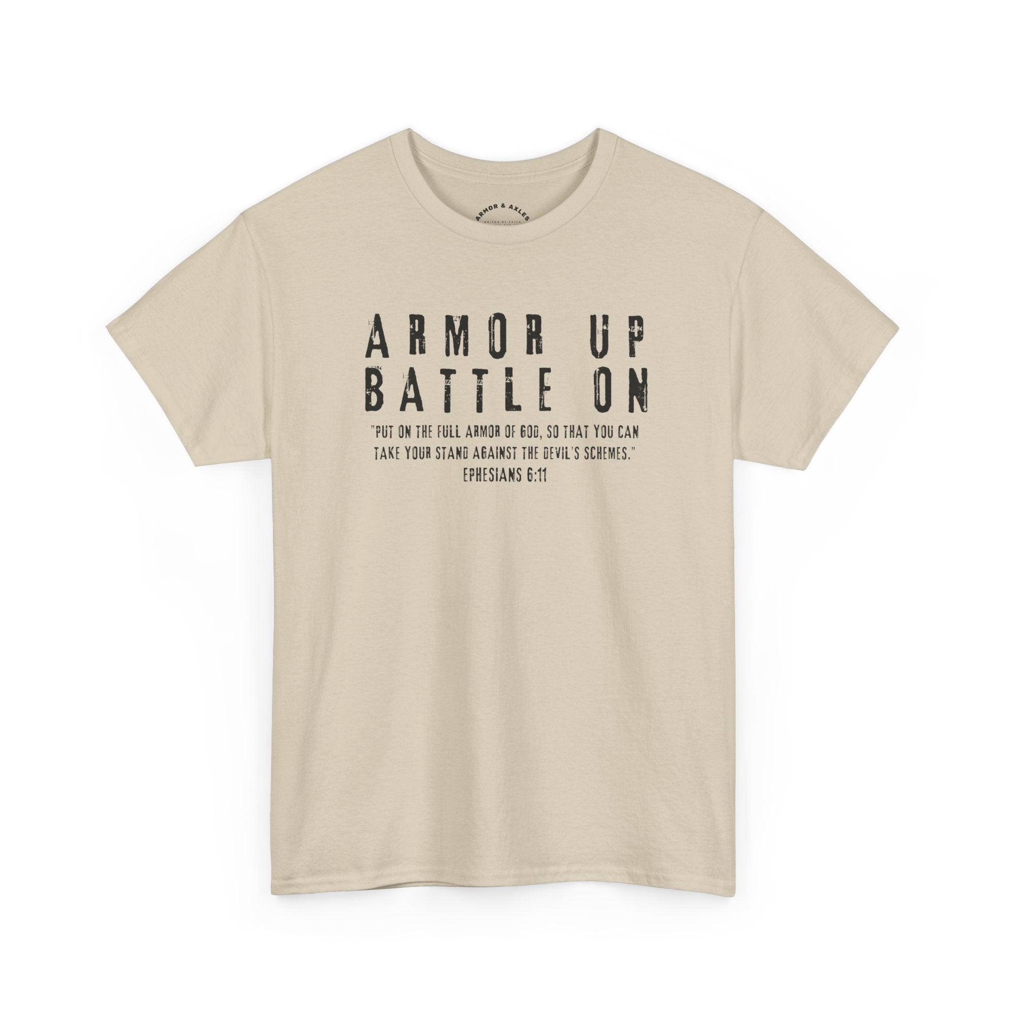 Armor Up, Battle On – Ephesians 6:11 Christian T-Shirt