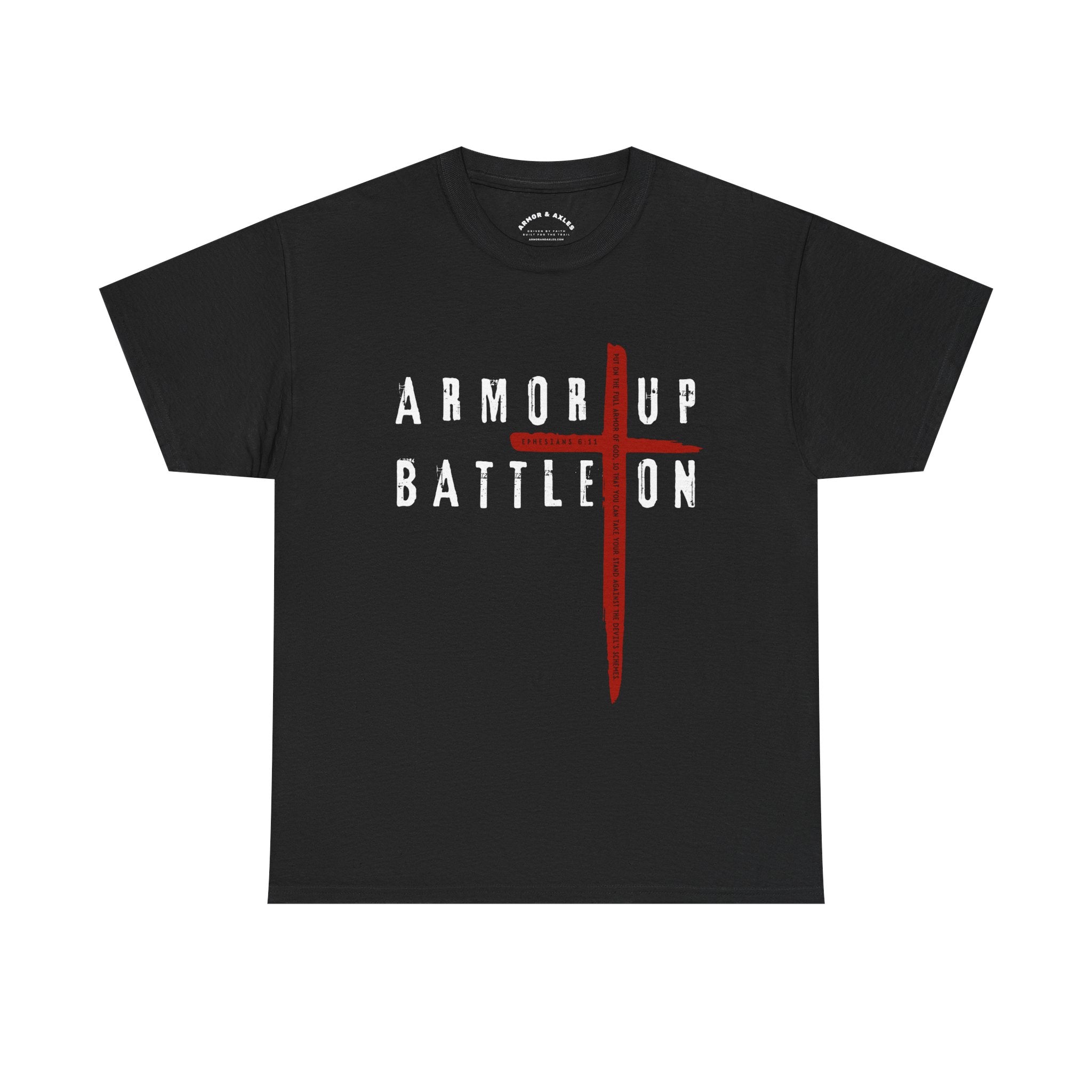 Armor Up Battle On Ephesians 6:11 Heavy Cotton T-Shirt