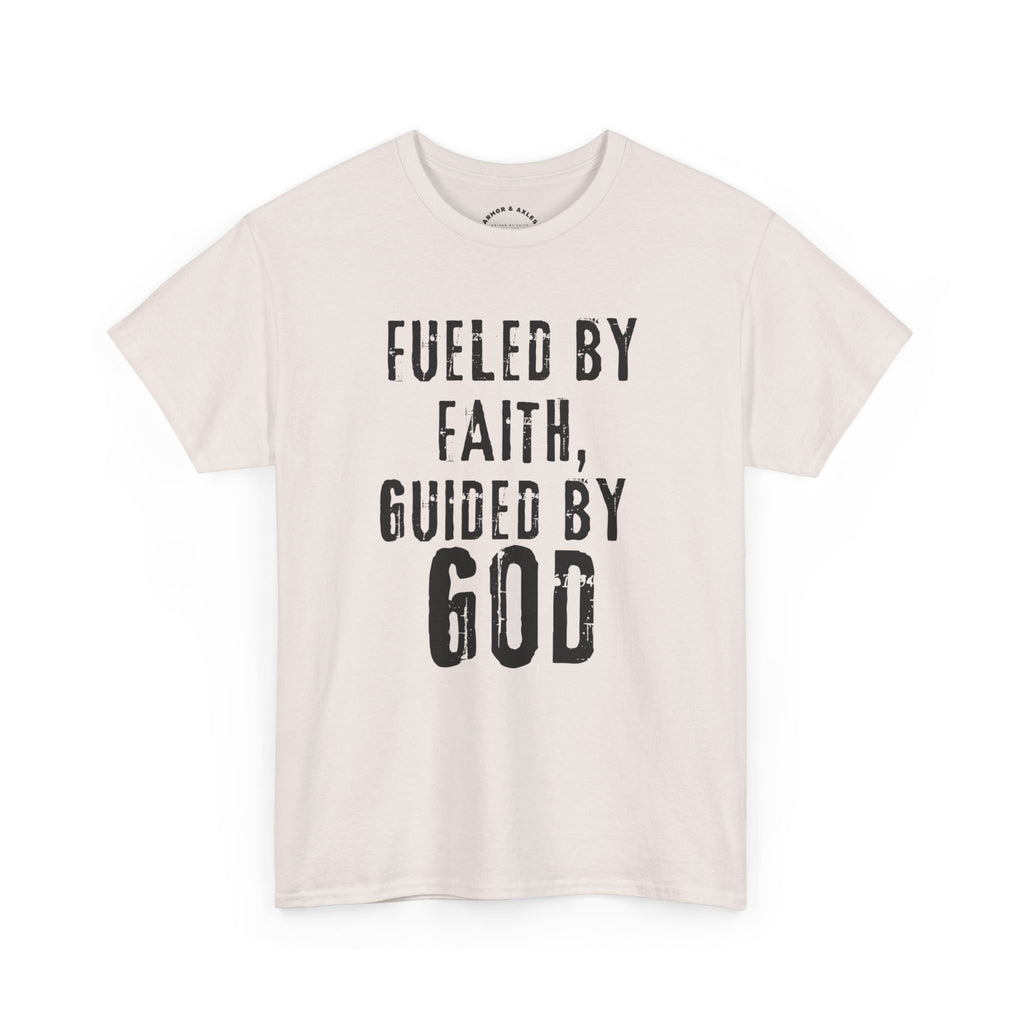 Fueled by Faith Guided by God Christian T-Shirt | Faith-Based Inspirational Tee