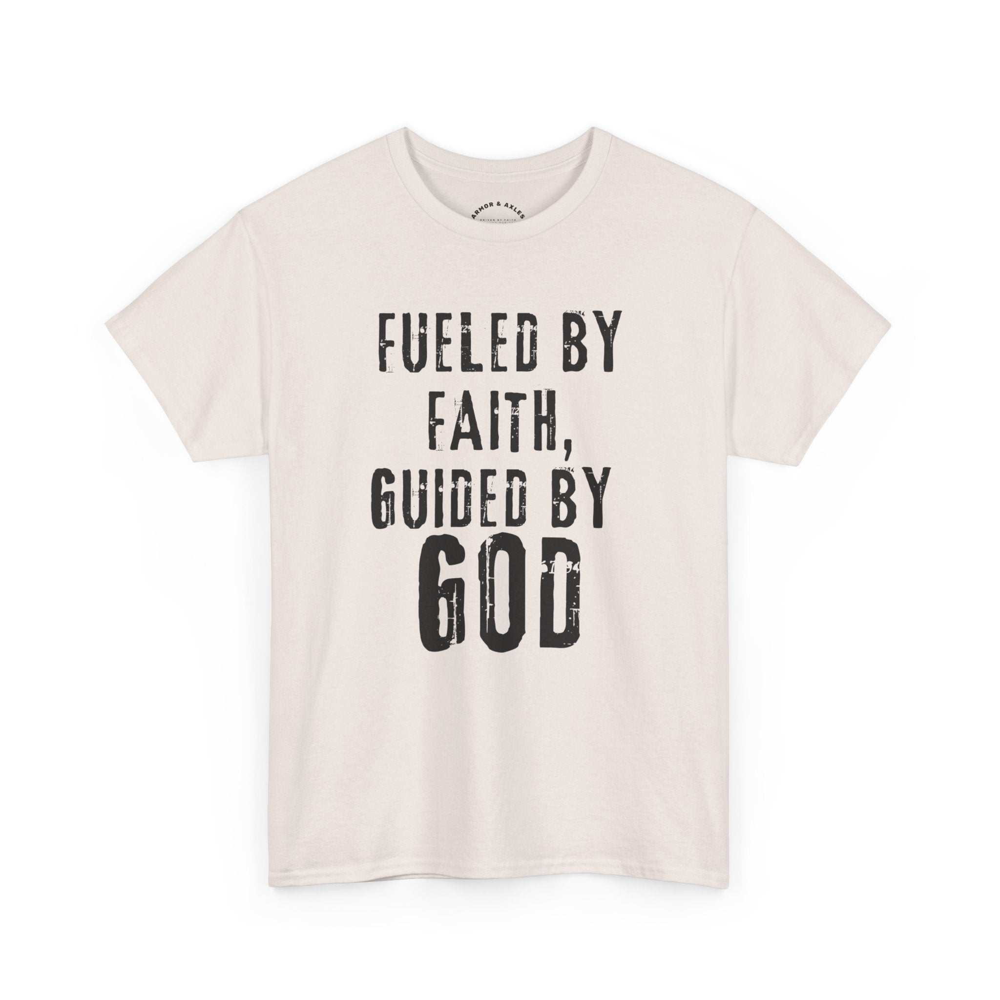 Fueled by Faith Guided by God Christian T-Shirt | Faith-Based Inspirational Tee