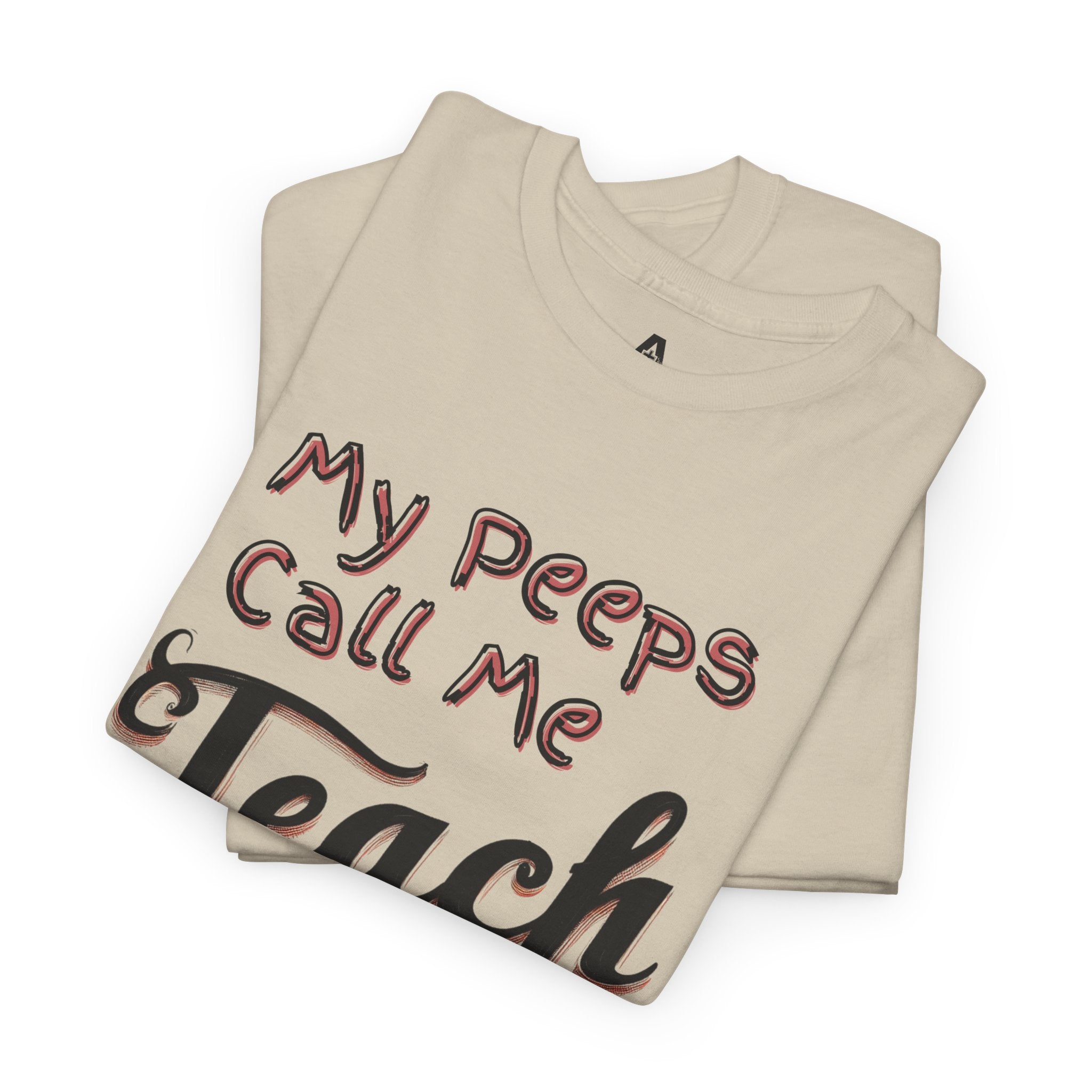 My Peeps Call Me Teach T-Shirt — Cute Teacher Gift Tee
