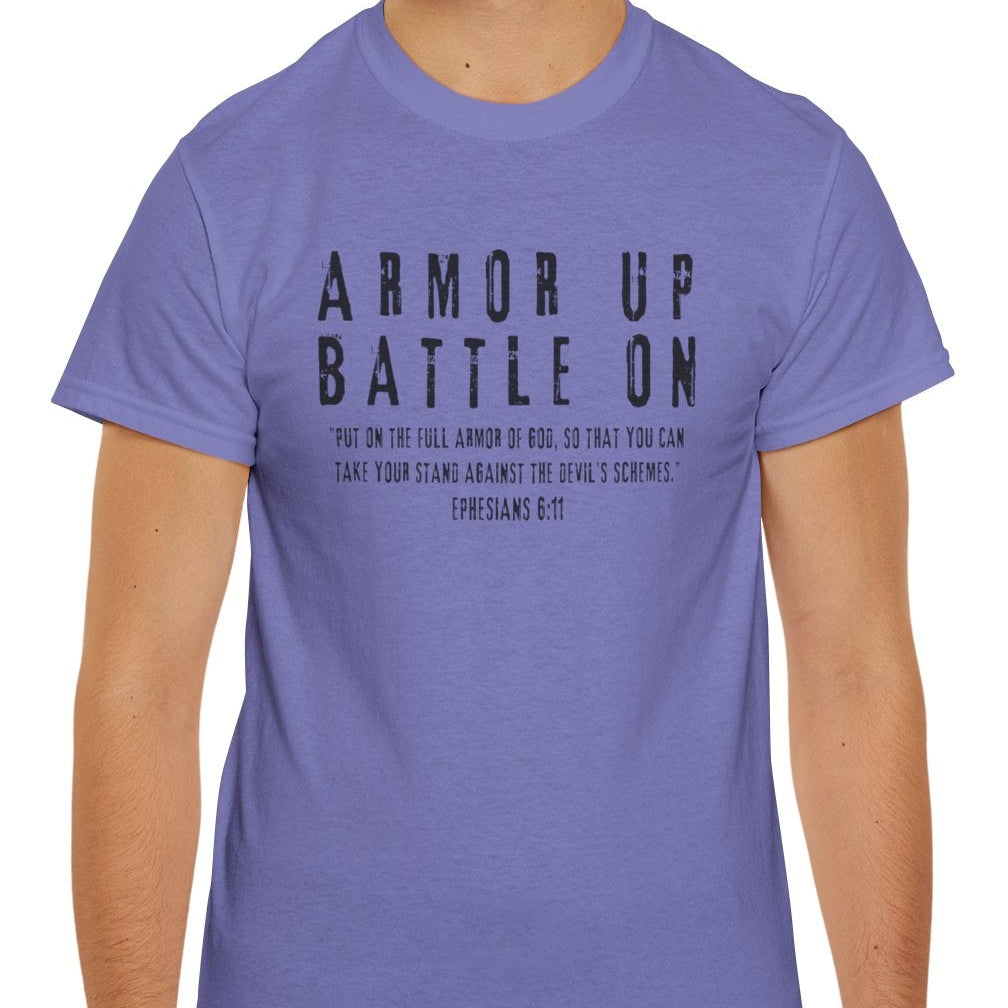 Armor Up, Battle On – Ephesians 6:11 Christian T-Shirt