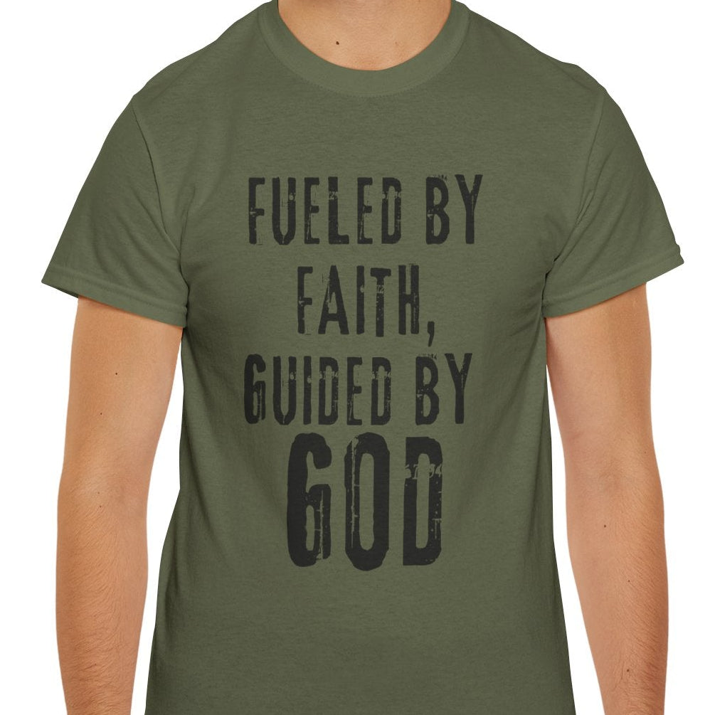 Fueled by Faith Guided by God Christian T-Shirt | Faith-Based Inspirational Tee