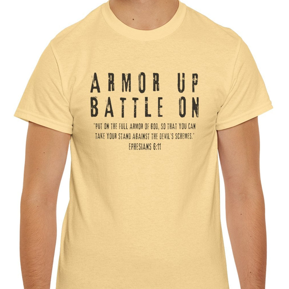 Armor Up, Battle On – Ephesians 6:11 Christian T-Shirt