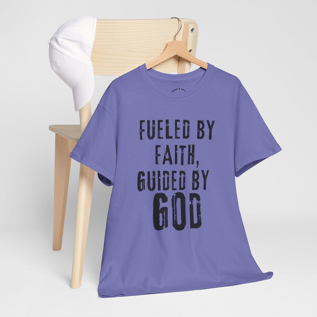 Fueled by Faith Guided by God Christian T-Shirt | Faith-Based Inspirational Tee