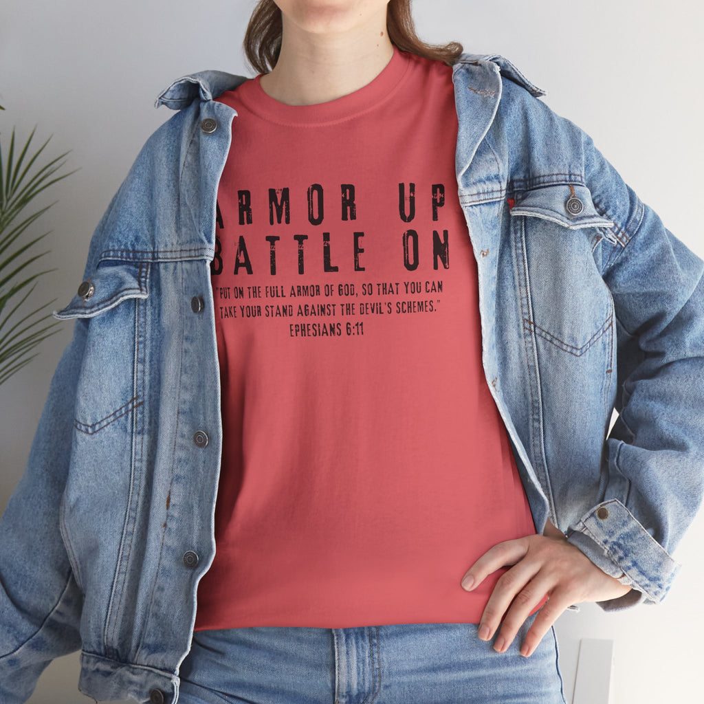 Armor Up, Battle On – Ephesians 6:11 Christian T-Shirt