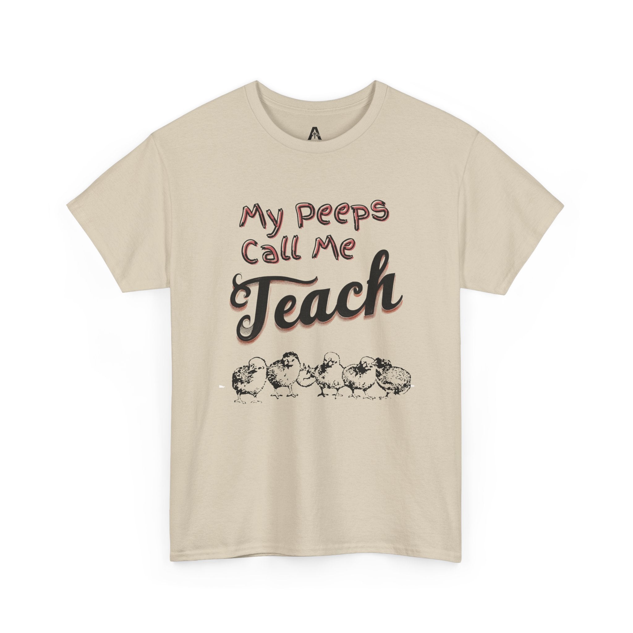 My Peeps Call Me Teach T-Shirt — Cute Teacher Gift Tee