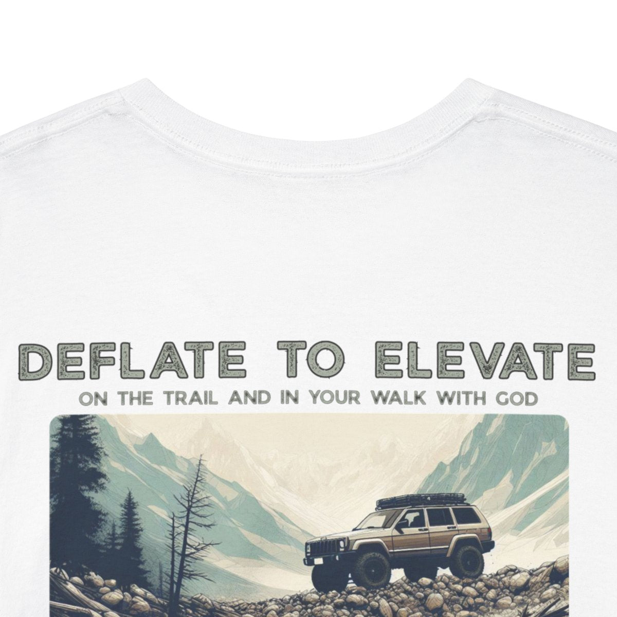 Deflate to Elevate Christian Off-Road T-Shirt | Faith-Based 4x4 Shirt for Trail Lovers