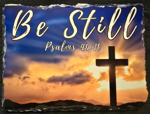 Be Still – Psalms 46:10 Sunset Cross Slate