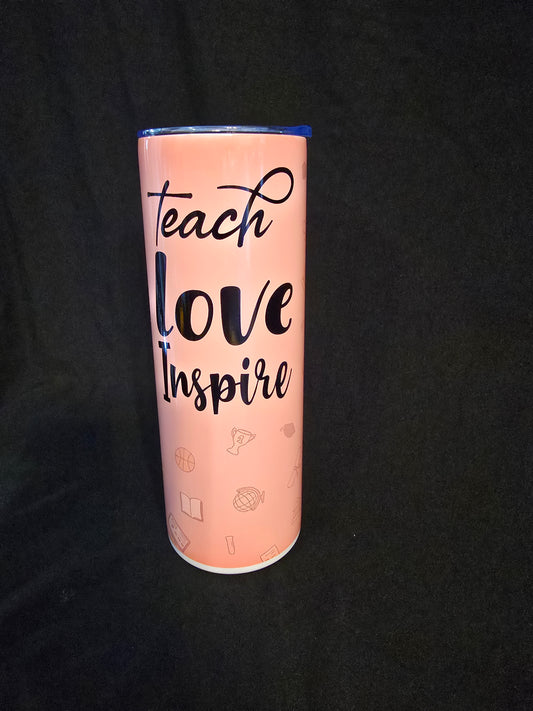 Teach Love Inspire Tumbler 20oz