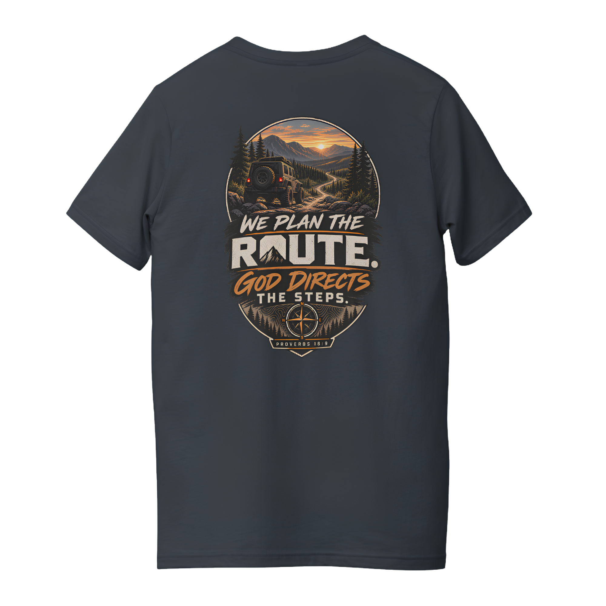 We Plan the Route. God Directs the Steps. | Proverbs 16:9 T-Shirt
