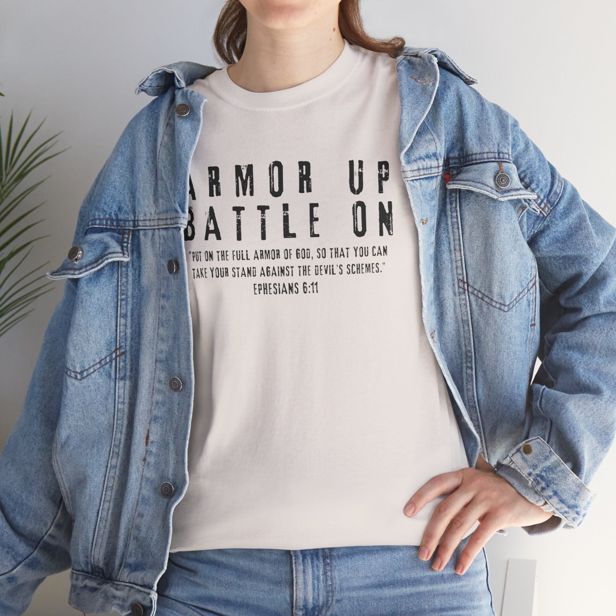 Armor Up, Battle On – Ephesians 6:11 Christian T-Shirt