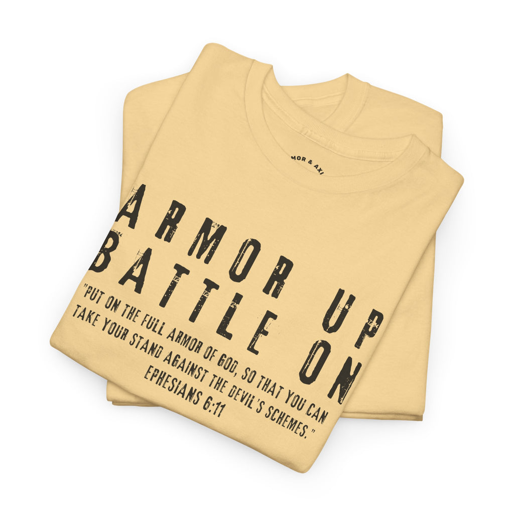 Armor Up, Battle On – Ephesians 6:11 Christian T-Shirt