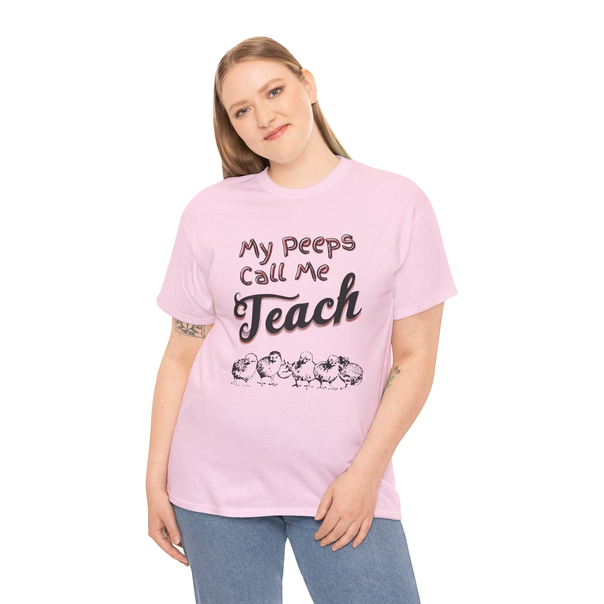 My Peeps Call Me Teach T-Shirt — Cute Teacher Gift Tee