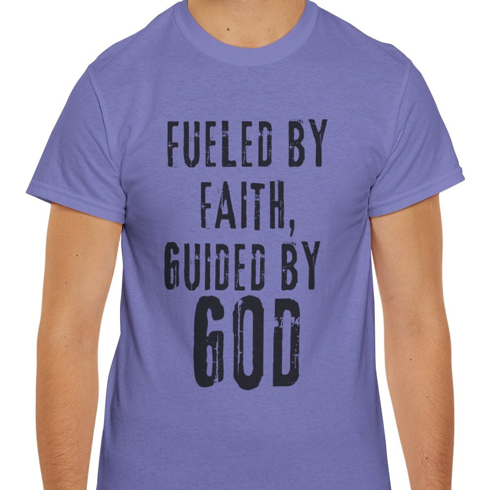 Fueled by Faith Guided by God Christian T-Shirt | Faith-Based Inspirational Tee