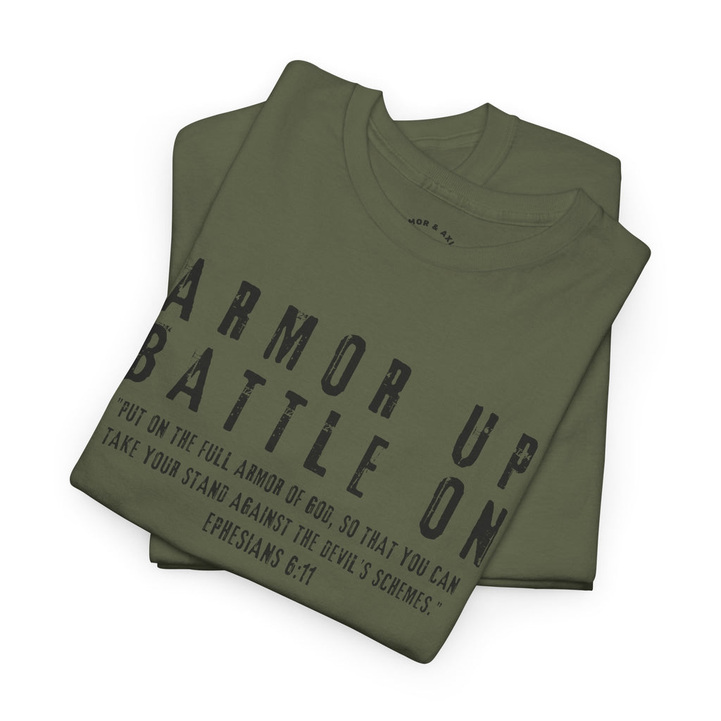 Armor Up, Battle On – Ephesians 6:11 Christian T-Shirt
