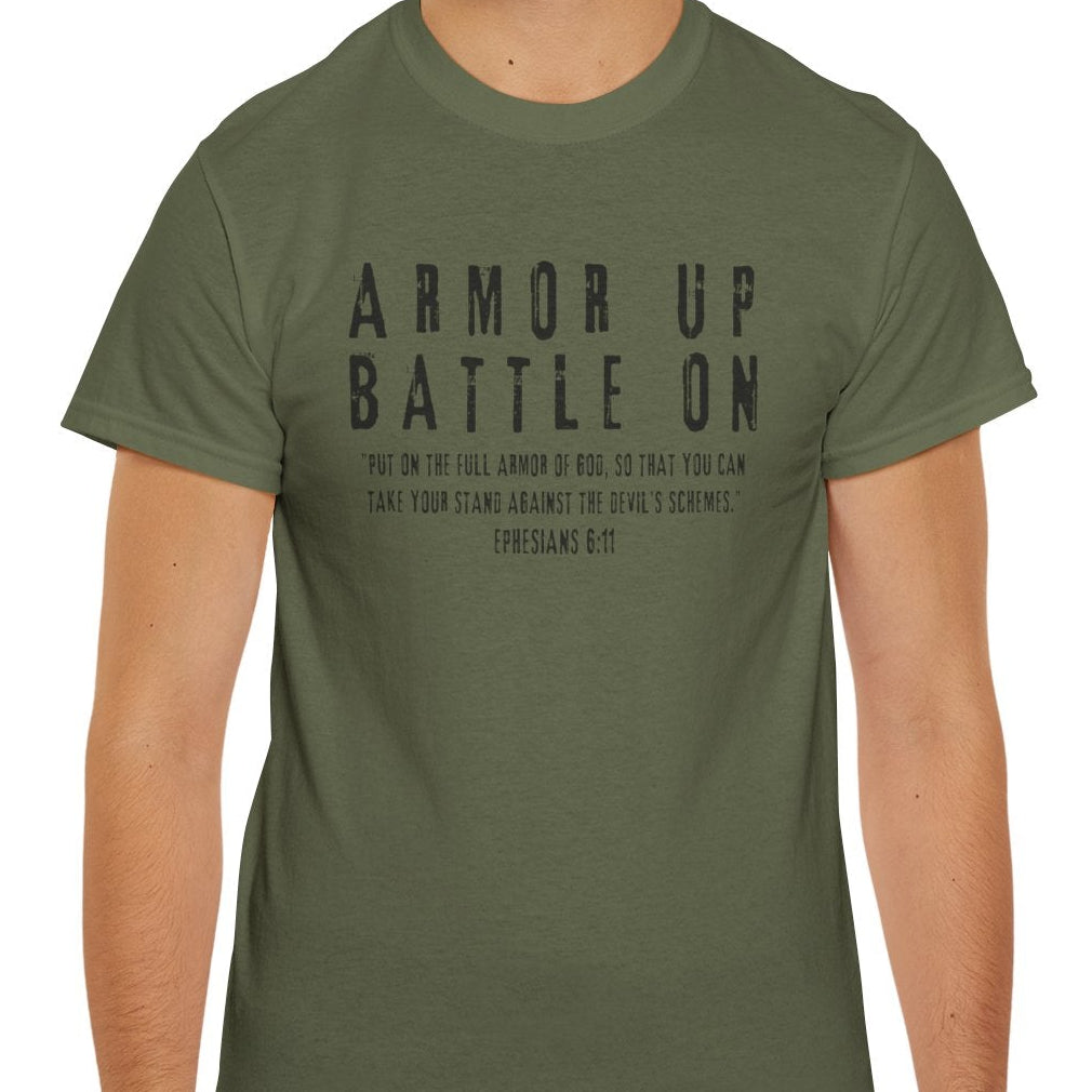 Armor Up, Battle On – Ephesians 6:11 Christian T-Shirt