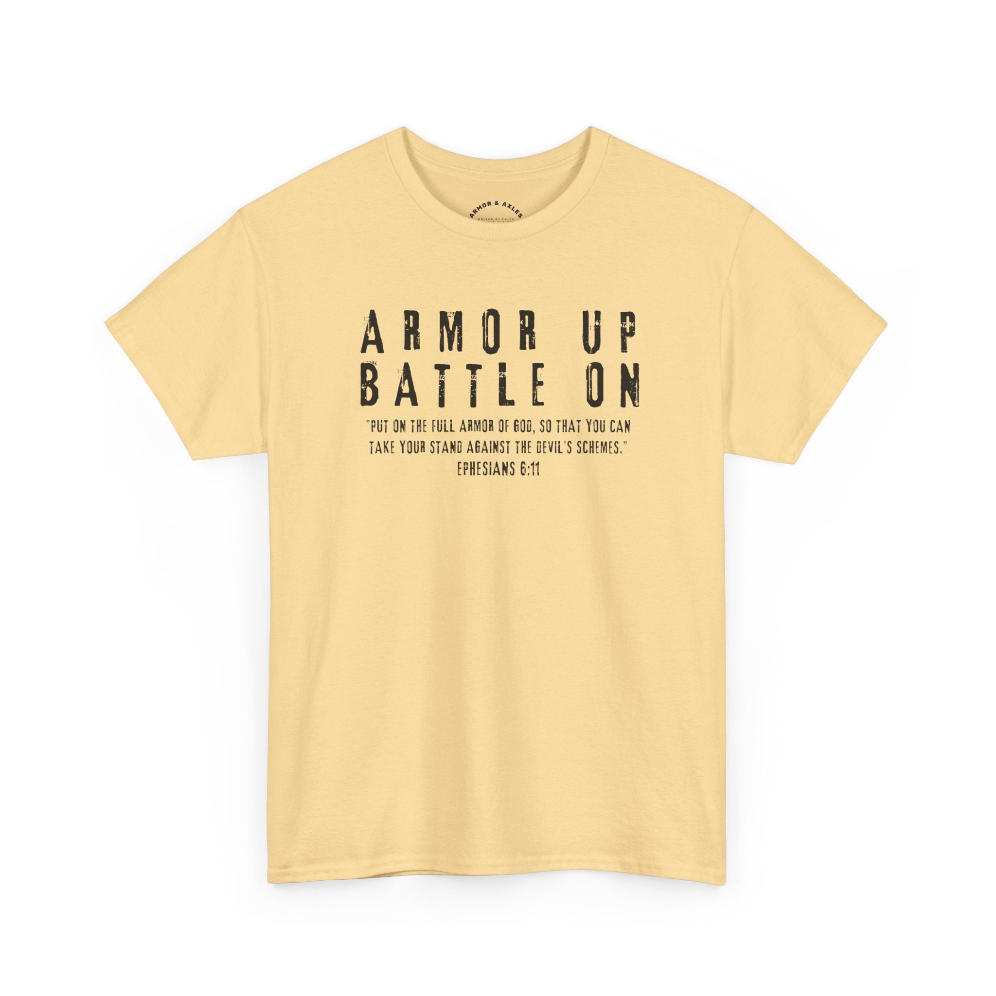 Armor Up, Battle On – Ephesians 6:11 Christian T-Shirt