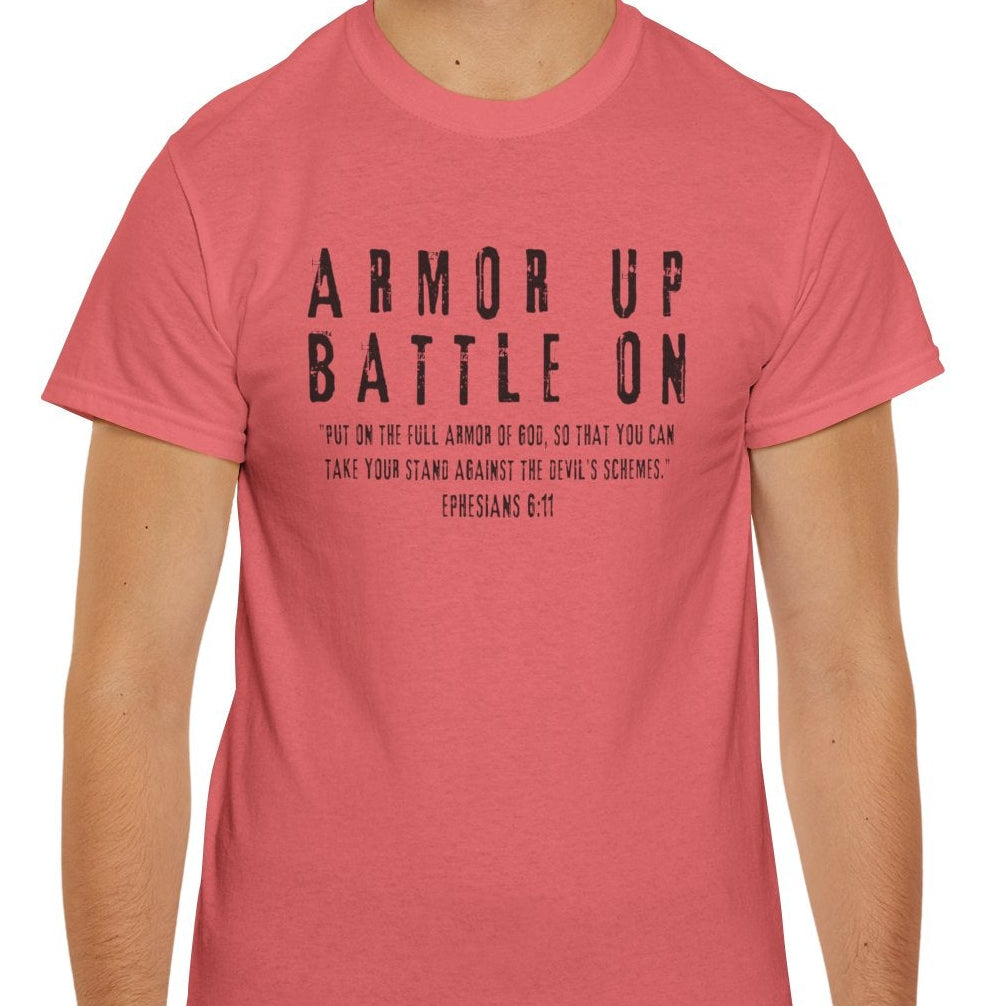 Armor Up, Battle On – Ephesians 6:11 Christian T-Shirt