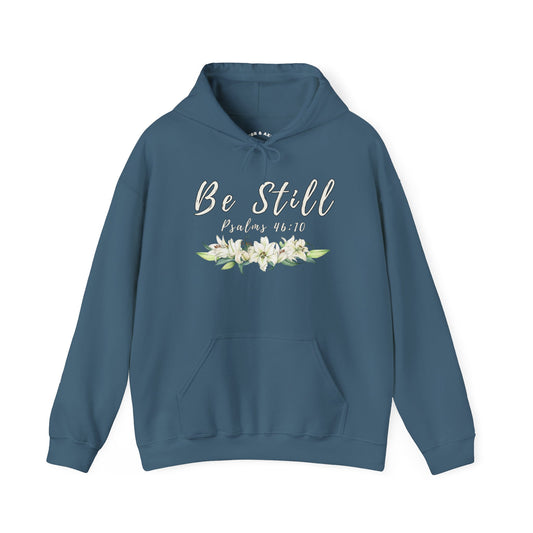 "Be Still" hooded sweatshirt with Psalms 46:10 Bible verse.