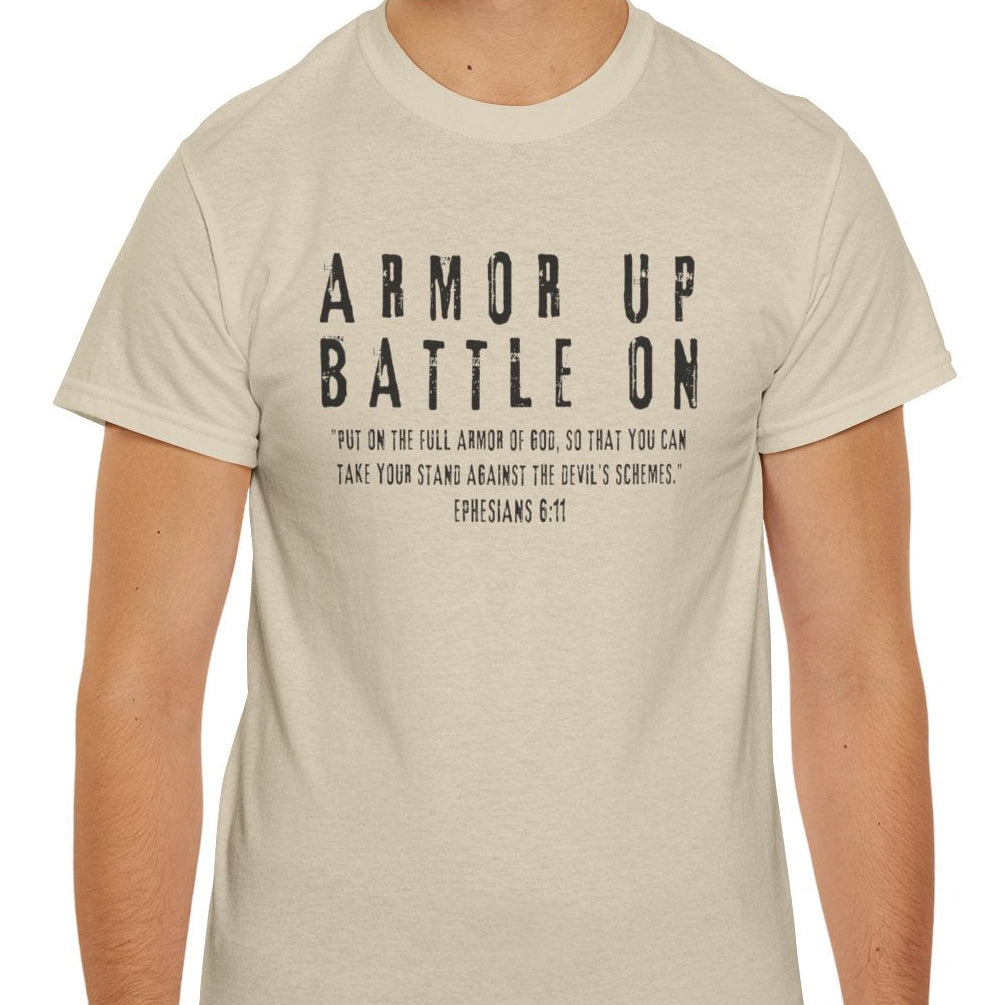 Armor Up, Battle On – Ephesians 6:11 Christian T-Shirt