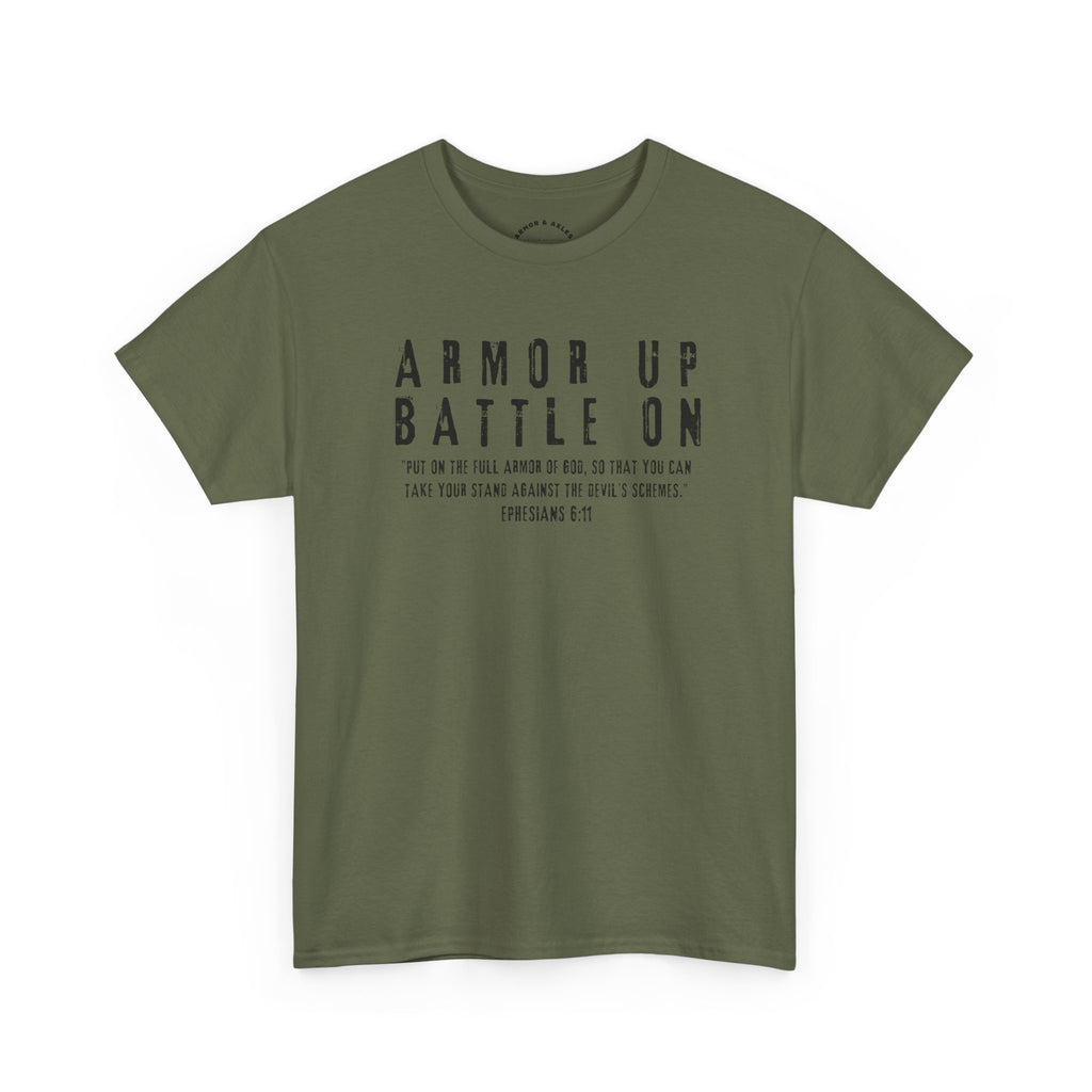 Armor Up, Battle On – Ephesians 6:11 Christian T-Shirt