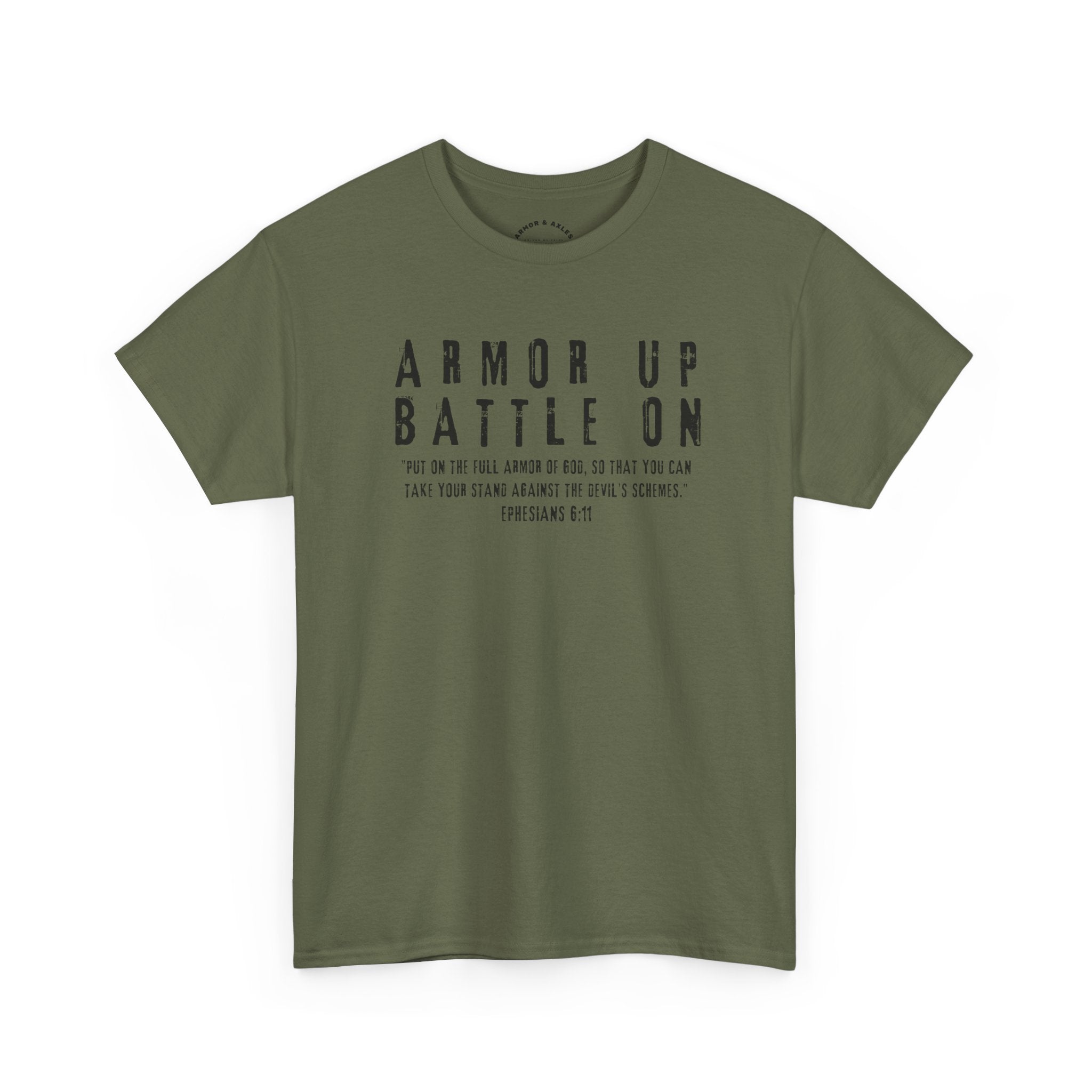 Armor Up, Battle On – Ephesians 6:11 Christian T-Shirt
