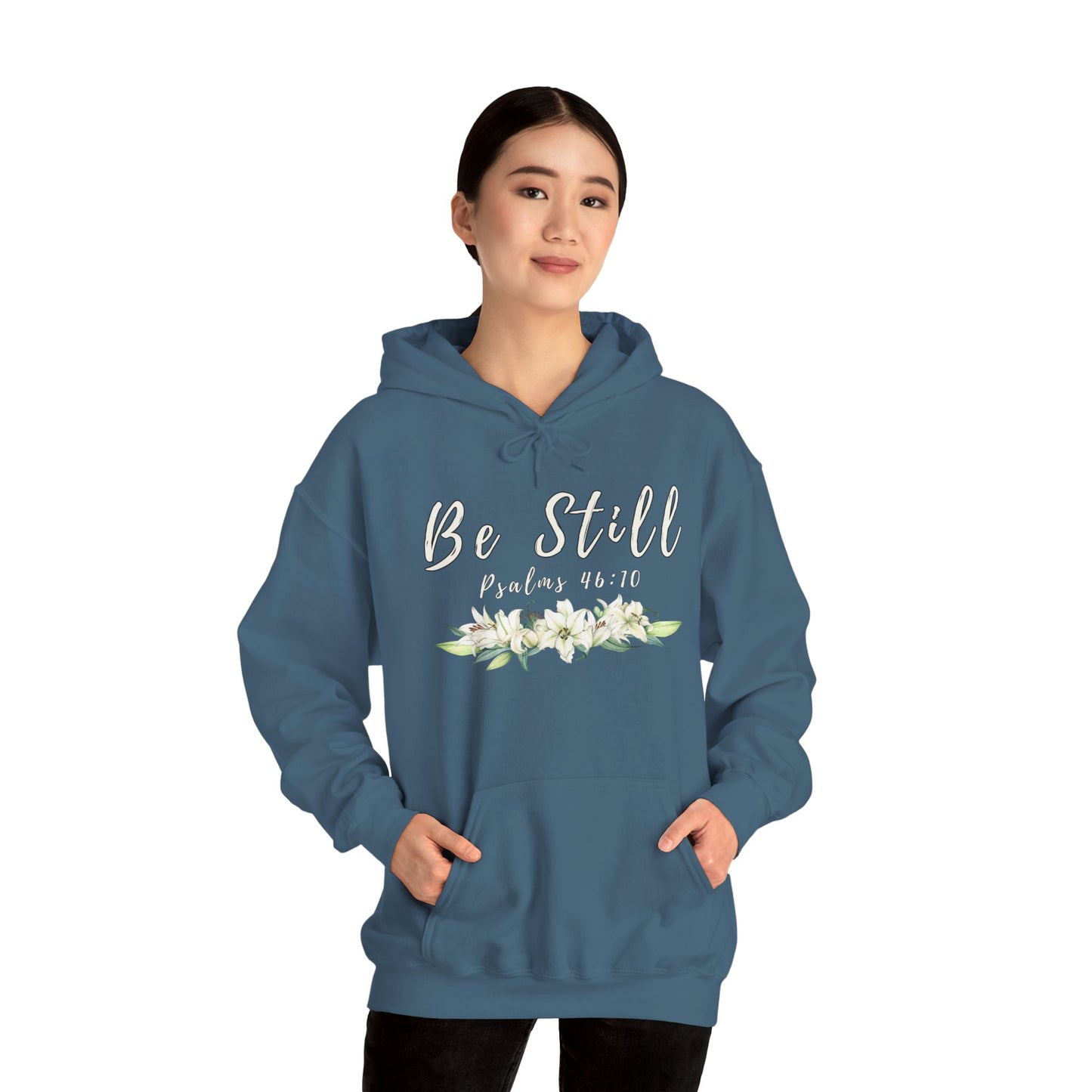 "Be Still" hooded sweatshirt with Psalms 46:10 Bible verse.