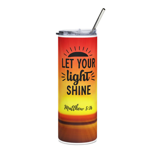 Let Your Light Shine Mathew 5:16 Tumbler 20oz