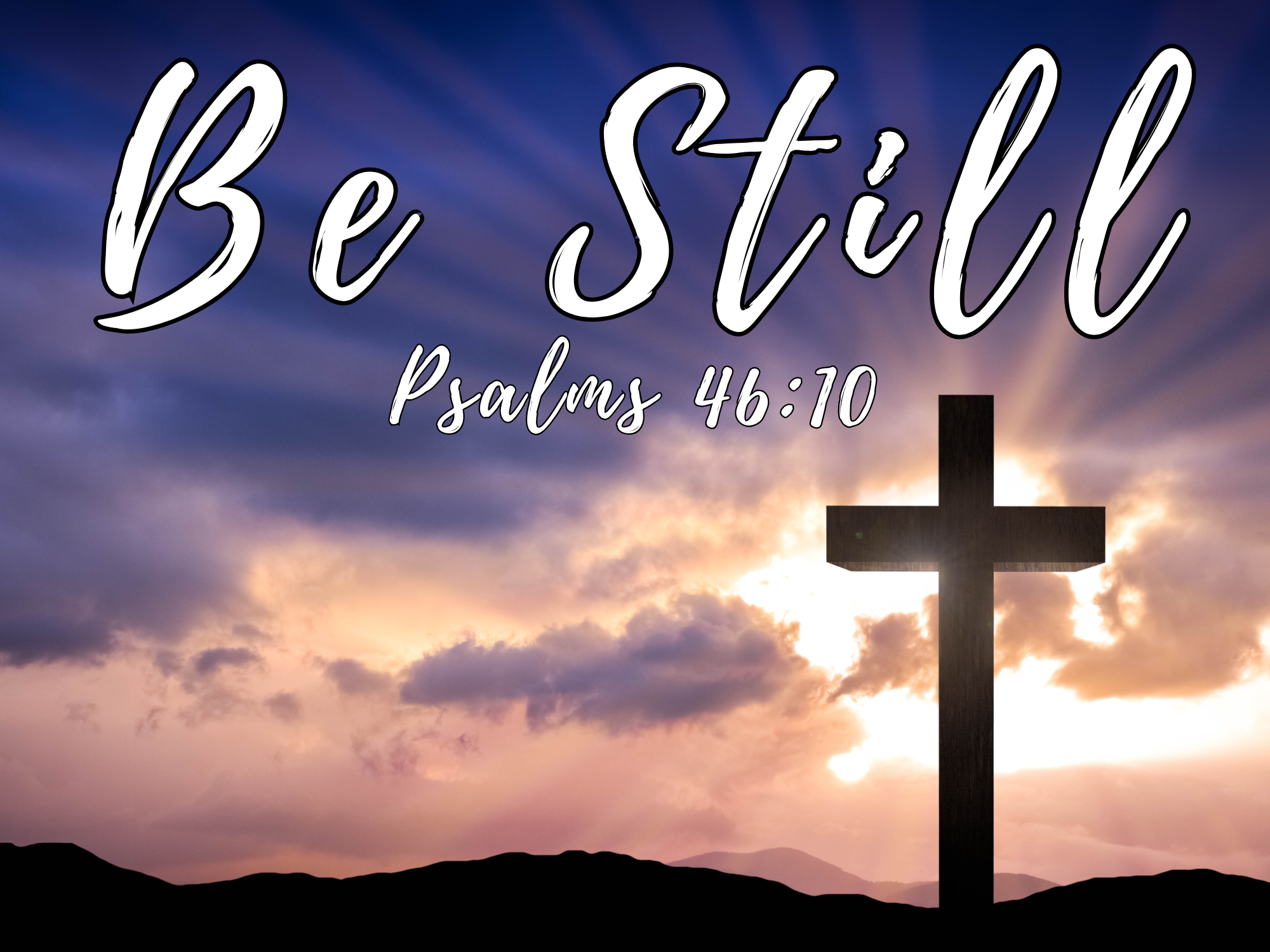 Be Still – Psalms 46:10 Sunset Cross Slate