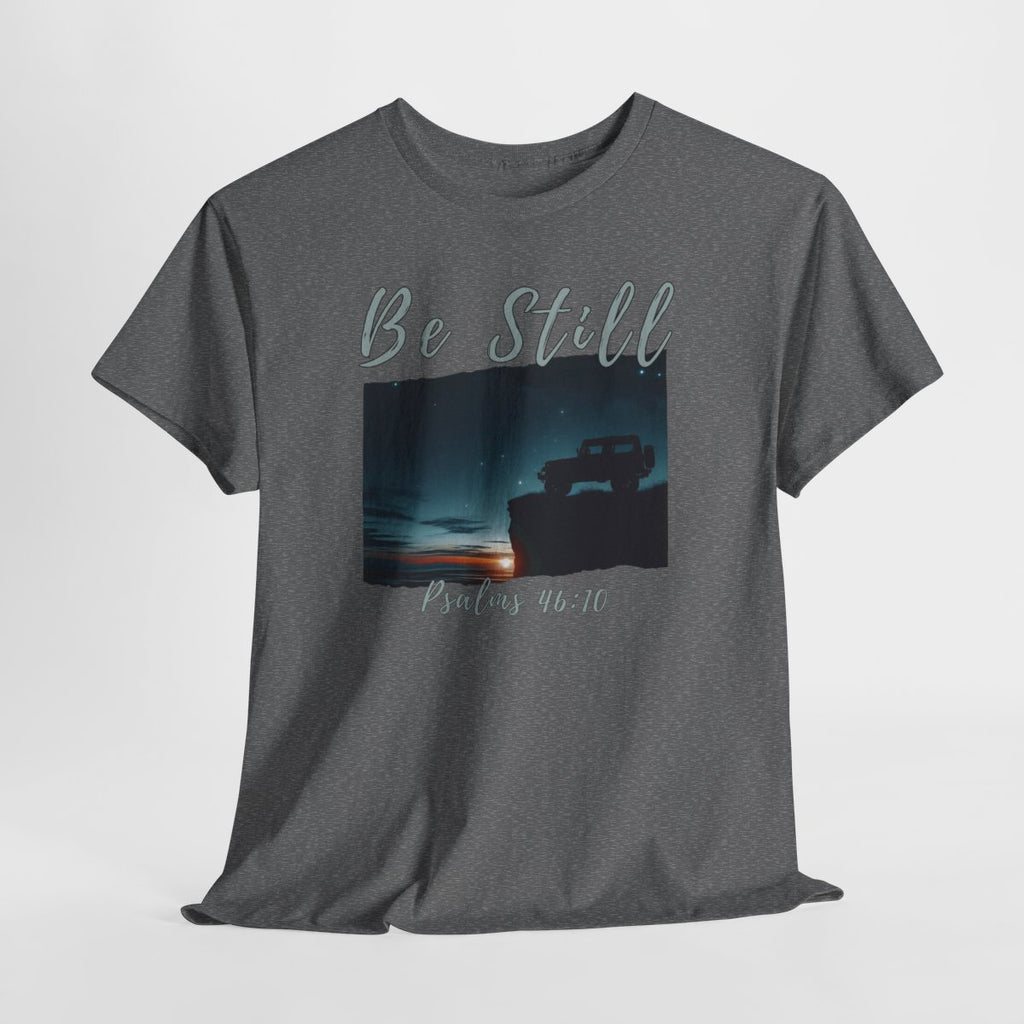 Be Still Off-Road T-Shirt | Psalm 46:10 Christian 4x4 Mountain Tee