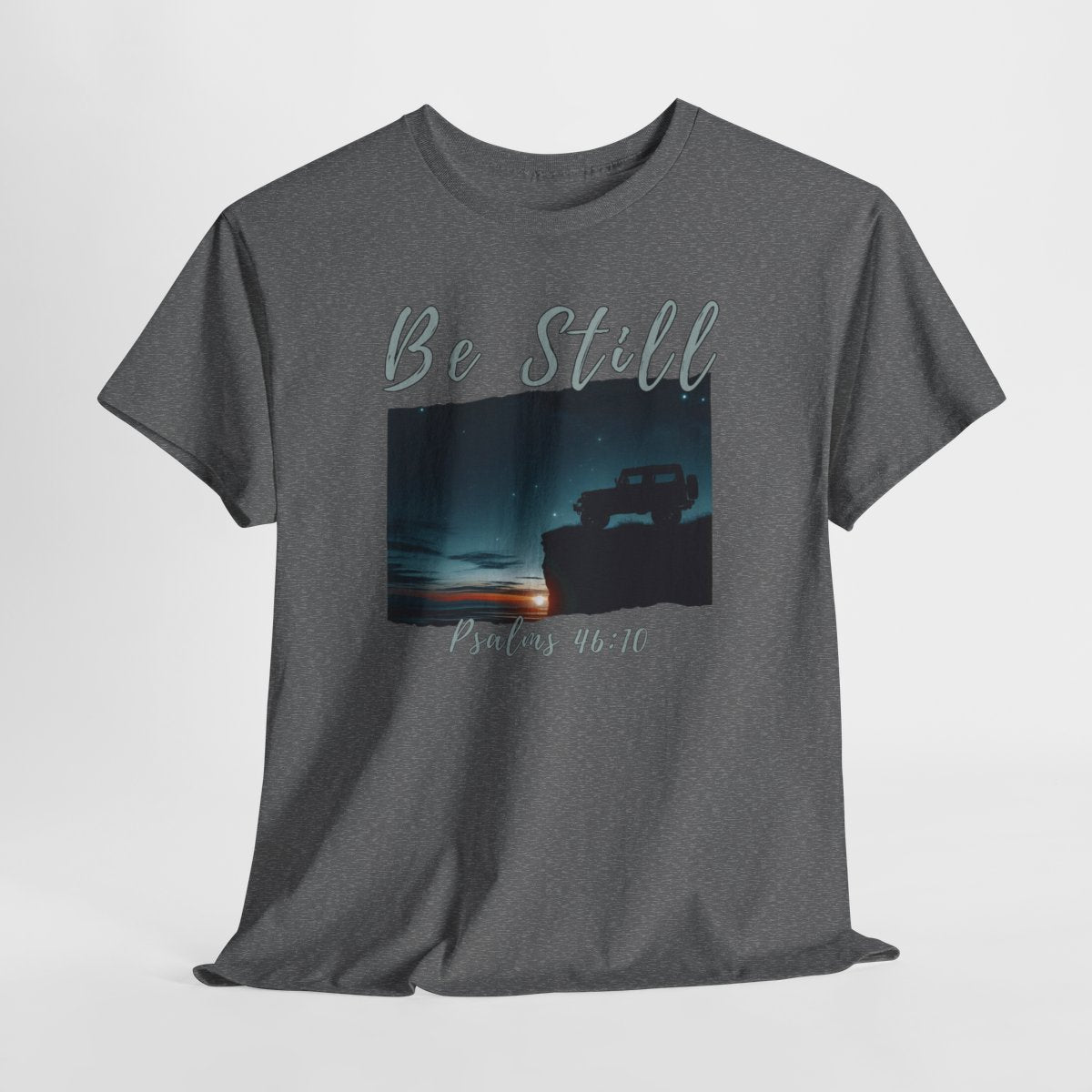 Be Still Off-Road T-Shirt | Psalm 46:10 Christian 4x4 Mountain Tee