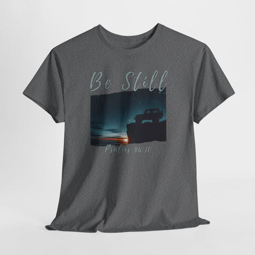 Be Still Off-Road T-Shirt | Psalm 46:10 Christian 4x4 Mountain Tee