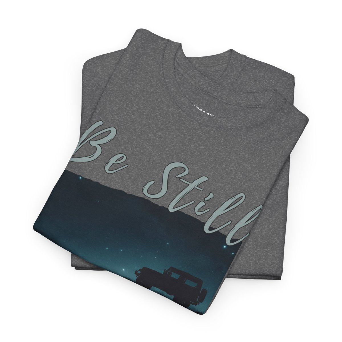 Be Still Off-Road T-Shirt | Psalm 46:10 Christian 4x4 Mountain Tee