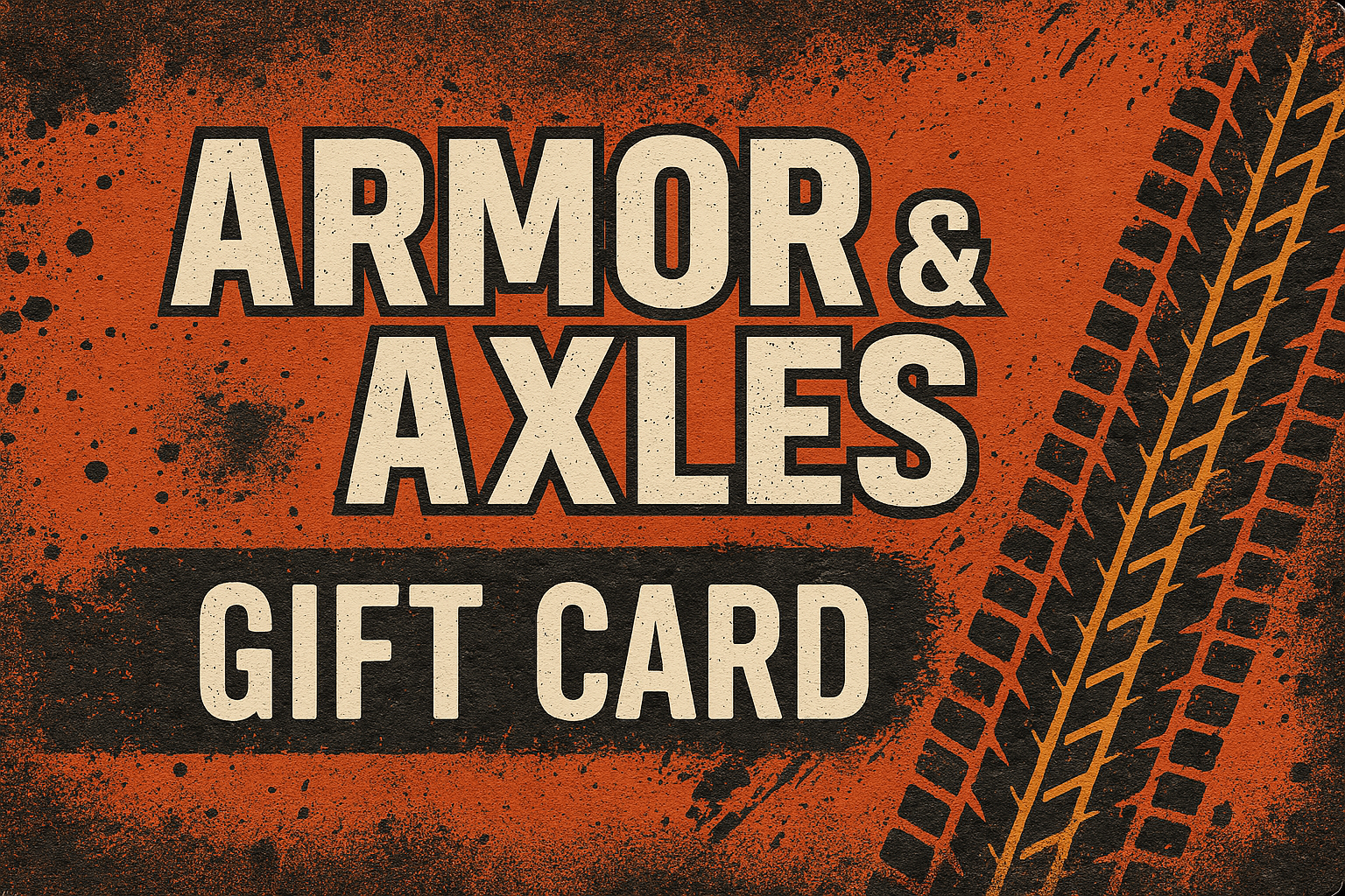 Armor & Axles Digital Gift Card – Fuel Their Off-Road Passion