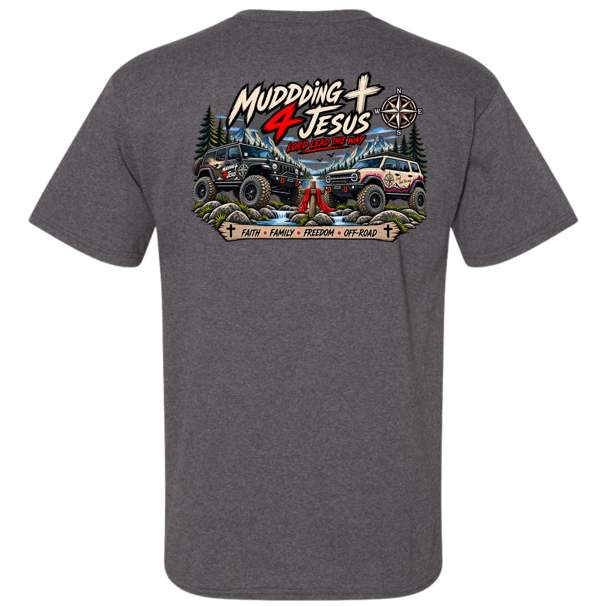 Mudding 4 Jesus – Faith • Family • Freedom T-Shirt