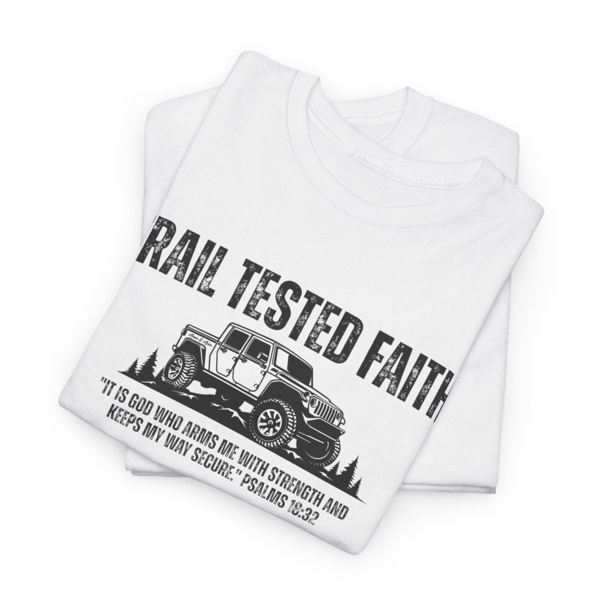 Trail Tested Faith • Off-Road T-Shirt